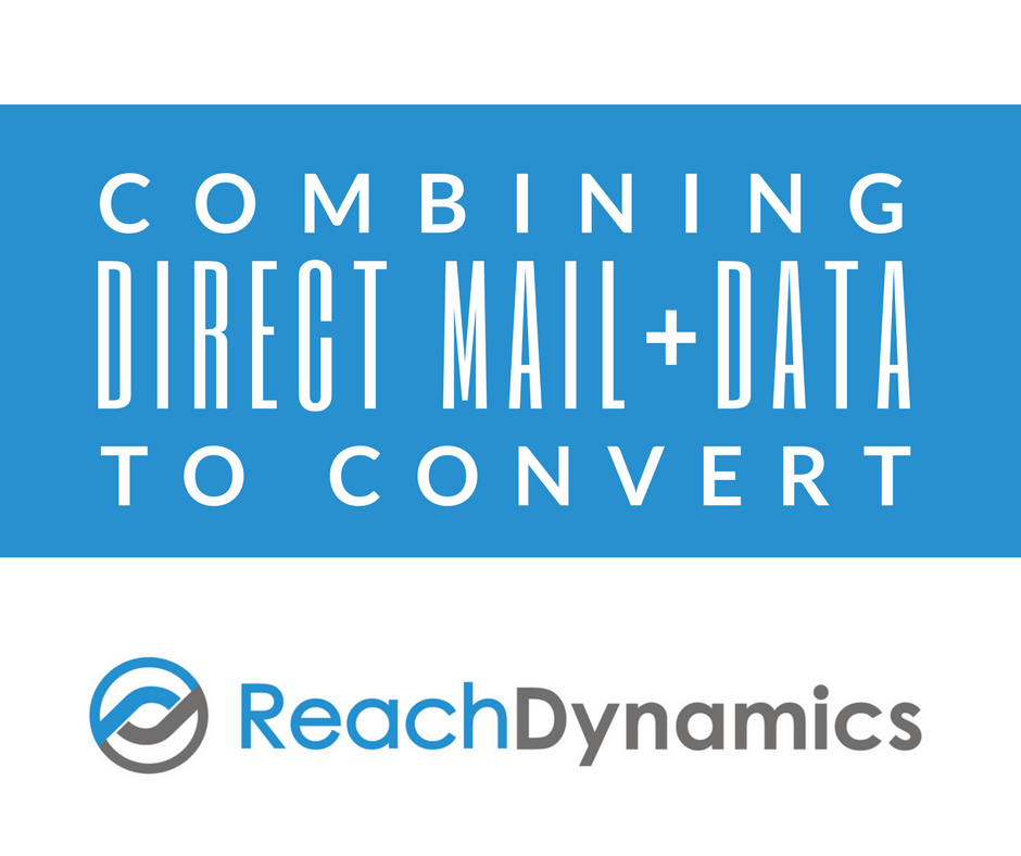 Combining direct mail with data marketing intelligence 2017 2018